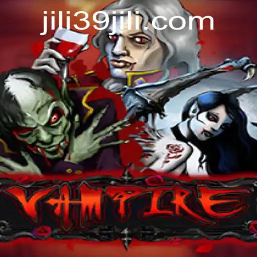 Vampire: Unveiling the Thrills of Jili39